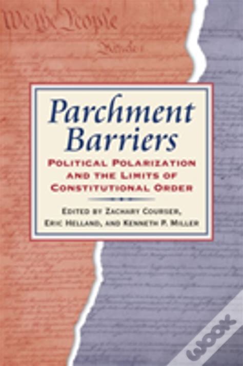 Parchment barriers - James Madison, the father of our own Constitution, was not so foolish as to place his trust in mere “parchment barriers against the encroaching spirit of power.”